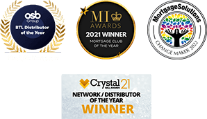 BTL Distributer of the year/ MI Awards 2021 Winner / WINNER of Network / Distributor Partner 2021 at the CrystalBall21 / Mortgage Solutions Change Maker 2022